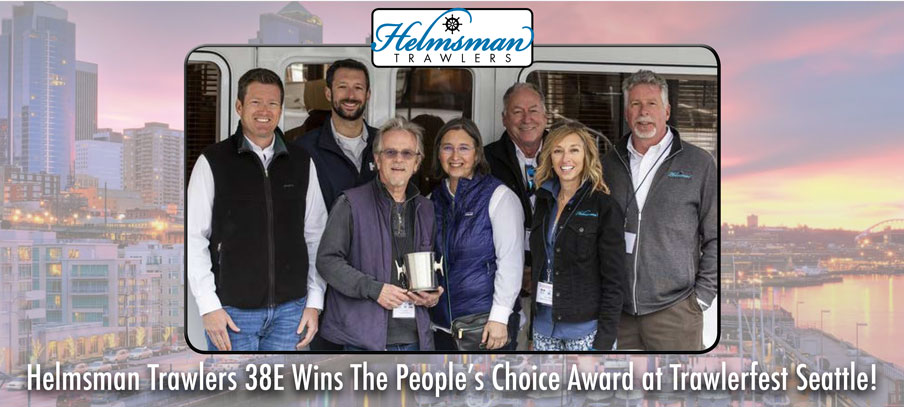 Helmsman 38E - Wins The People's Choice Award at Trawlerfest Seattle!