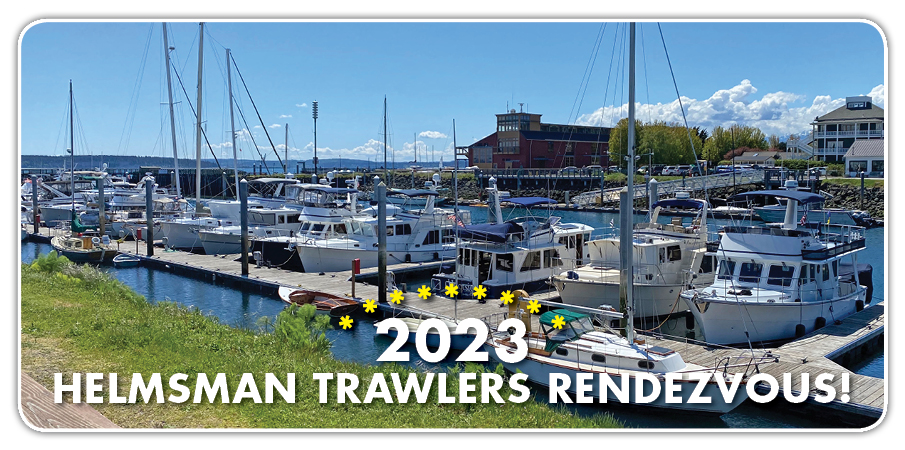 2023 Helmsman Trawlers Rendezvous - Save the Date!