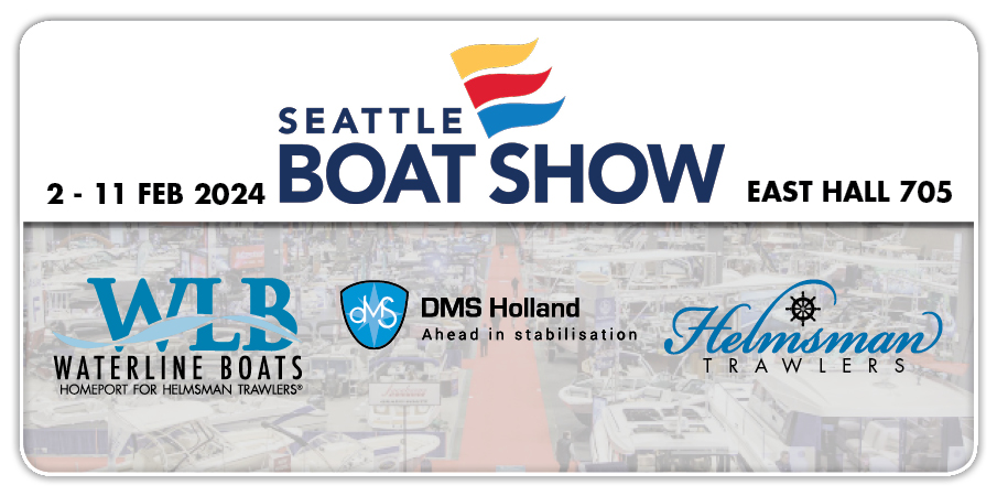 Waterline Boats, DMS Holland & Helmsman Trawlers at 2024 Seattle Boat Show